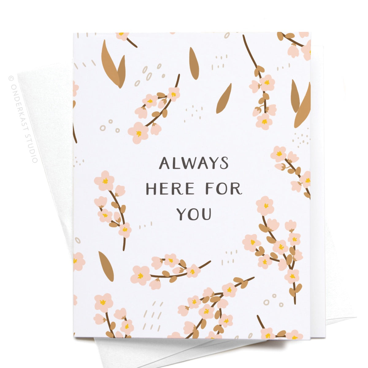 Always Here For You Greeting Card